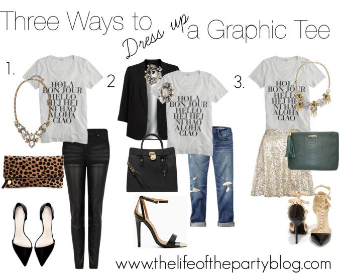 How to Dress Up a Graphic Tee: Three Looks, One Tee | Graphic tee .