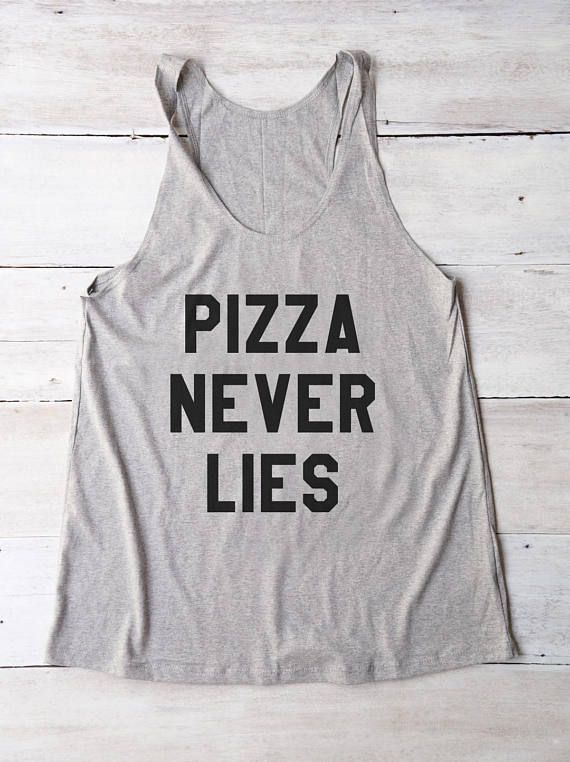 Pizza never lies shirt funny women graphic tumblr shirt teen .