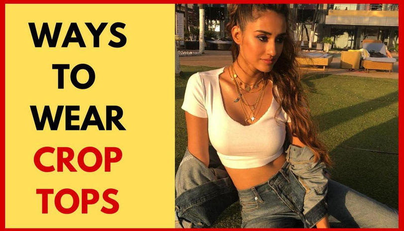 Styling tips: How to wear crop tops right | 3 ways to wear them .